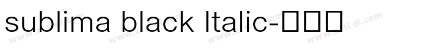 sublima black Italic字体转换